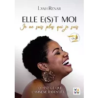 Elle e(s)t moi - Lyah RENAR