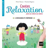 Contes de la relaxation - Le Rossignol et l'Empereur - Marie Tanneux
