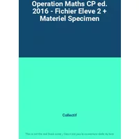 Operation Maths CP ed. 2016 - Fichier Eleve 2 + Materiel Specimen - Collectif