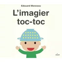 L'imagier et la machine toc-toc - Édouard Manceau, Édouard Manceau
