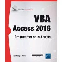 VBA Access 2016 - Programmer sous Access - Jean-Philippe André
