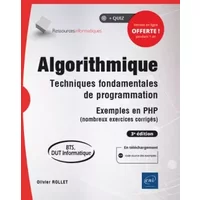 Algorithmique - Techniques fondamentales de programmation - Exemples en PHP (nombreux exercices corrigés) - 3e édition (BTS, DUT Informatiqu - Olivier Rollet