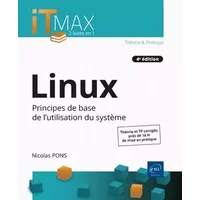 Linux - Cours et exercices corrigés - Principes de base de l'utilisation du système (4e édition) - Nicolas Pons