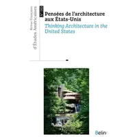 Revue française d'études américaines n° 183 (2025-2): Pensées de l'architecture aux États-Unis / Thinking Architecture in the United States - Collectif