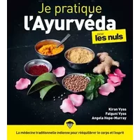 Je pratique l'ayurvéda pour les Nuls - Angela Hope-Murray, Kiran Vyas, Falguni Vyas