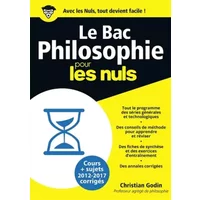 Bac Philosophie 2018 Pour les Nuls - Christian GODIN