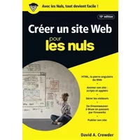 Créer un site Web pour les Nuls poche, 10e édition - David A. Crowder, Philip Escartin