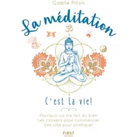 La méditation, c'est la vie ! - Gaëlle Piton