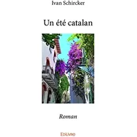 Un été catalan - Ivan Schircker