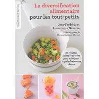 LA DIVERSIFICATION ALIMENTAIRE - Anne-Laure Navarre, Jean-Frédéric Navarre