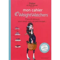 Mon cahier Weight Watchers: Trucs et astuces pour mincir avec un petit budget - Weight Watchers, Sioux Berger, Diglee