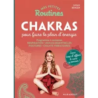 Mes petites routines - Chakras pour booster son énergie - Sioux Berger