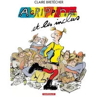 Agrippine, tome 4 : Agrippine et les inclus - Bretécher Claire, Bretécher Claire