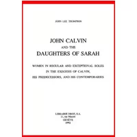 John Calvin and the Daughters of Sarah : - John Lee Thompson