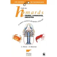 Guide des homards, crabes, langoustes, crevettes: Et autres crustacés décapodes d'Europe