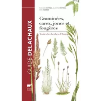 Graminées, carex, joncs et fougères: Toutes les herbes d'Europe - Alastair Fitter, Richard Fitter