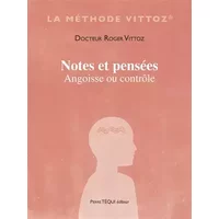 Notes et pensées: Angoisse ou contrôle - Roger Vittoz