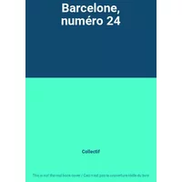 Barcelone, numéro 24 - Collectif