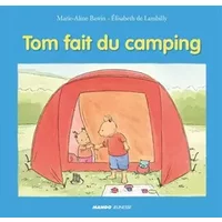 TOM FAIT DU CAMPING - Elisabeth de Lambilly, Marie-Aline Bawin