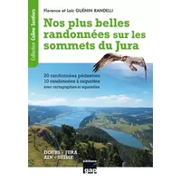 Plus Belles Randonnées sur les Somets du Jura - Florence Guénin Randelli, Loïc Guénin Randelli
