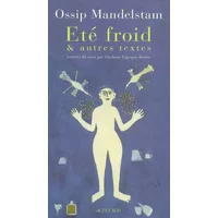 Été froid et autres textes - Ossip Mandelstam