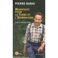 Manifeste pour la Terre et l'humanisme : Pour une insurrection des consciences - Pierre Rabhi, Nicolas Hulot