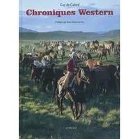 Chroniques Western - Guy De galard, Luisina Dessagne