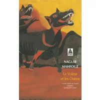 Le voleur et les chiens - Naguib Mahfouz, Khaled Osman