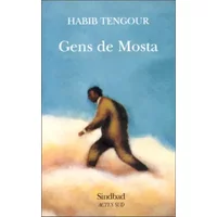 Gens de Mosta : Moments 1990-1994 - Habib Tengour