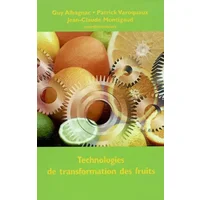 Technologies de transformation des fruits - Guy Albagnac, Patrick Varoquaux, Jean-Claude Montigaud, Collectif, Yves Michelon