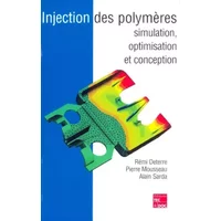 Injection des polymères : Simulation, optimisation et conception - Rémi Deterre