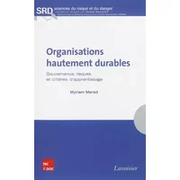 Organisations hautement durables. Gouvernance, risques et critères d'apprentissage: Gouvernance, risques et critères d'apprentissage - Franck