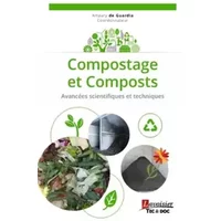 Compostage et Composts: Avancées scientifiques et techniques - Thomas COLIN, Rémy BAYARD, GUARDIA Amaury de