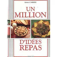 Un million d'idées repas - Robert Carrier