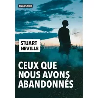 Ceux que nous avons abandonnés - Stuart Neville, Francois Guerif, Fabienne Duvigneau
