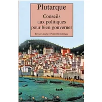 Conseils aux politiques pour bien gouverner - Plutarque, Franck Lemonde