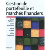 Gestion de Portefeuille et Marchés Financiers - Pascal Alphonse, Gérard Desmuliers, Pascal Grandin, Michel Levasseur