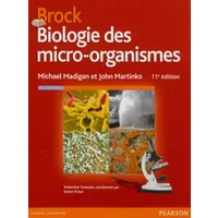 Brock, Biologie des micro-organismes - Michael Madigan, John Martinko, Daniel Prieur