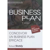 Business plan: Concevoir un business plan efficace - Richard Stutely