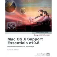 Mac OS X support essentials - Kevin M.White