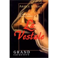 Le Roman de Pauline Viardot : La Vestale - Arièle Butaux