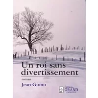 Un roi sans divertissement - Jean Giono