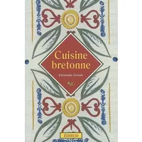 Cuisine bretonne - Christophe Certain, Marie-Françoise Delarozière