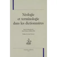 Néologie et terminologie dans les dictionnaires - Jean-François Sablayrolles
