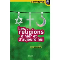 Les religions d'hier et d'aujourd'hui - Sylvie Baussier