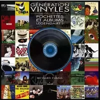 Génération vinyles: Pochettes et albums légendaires - Richard Evans