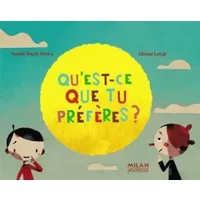 Qu'est-ce que tu préfères ? - Anouk Bloch-Henry, Olivier Latik