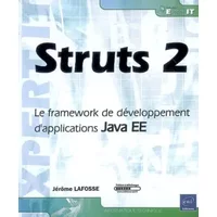 Struts 2 - Le framework de développement d'applications Java EE - Jérôme Lafosse