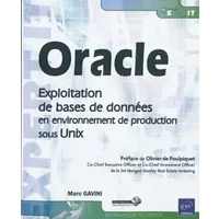 Oracle - Exploitation de bases de données en environnement de production sous Unix - Marc Gavini