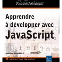 Apprendre à développer avec JavaScript - Christian Vigouroux